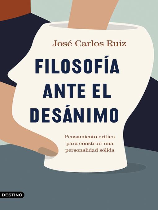 Title details for Filosofía ante el desánimo by José Carlos Ruiz - Available